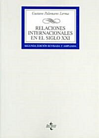 Relaciones Internacionales En El Siglo XXI / International Relations in XXI Century (Paperback, 2nd, Revised, Updated)