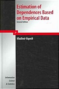 Estimation of Dependences Based on Empirical Data (Hardcover, 1982. Reprint 2)