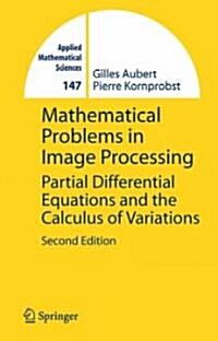 Mathematical Problems in Image Processing: Partial Differential Equations and the Calculus of Variations (Hardcover, 2)