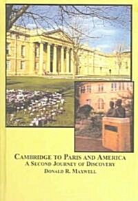 Cambridge to Paris And America (Hardcover)