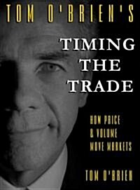 Tom OBriens Timing the Trade (Hardcover, 1st)