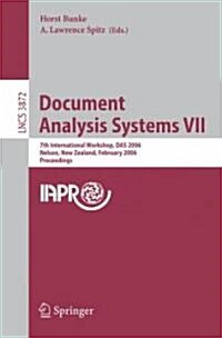 Document Analysis Systems VII: 7th International Workshop, Das 2006, Nelson, New Zealand, February 13-15, 2006, Proceedings (Paperback, 2006)