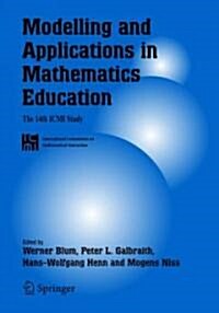 Modelling and Applications in Mathematics Education: The 14th ICMI Study (Hardcover)