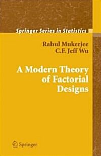 A Modern Theory of Factorial Design (Hardcover)