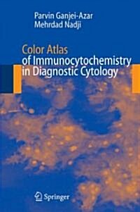 Color Atlas of Immunocytochemistry in Diagnostic Cytology (Paperback, 2007)