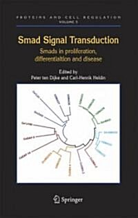 Smad Signal Transduction: Smads in Proliferation, Differentiation and Disease (Hardcover, 2006)
