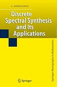Discrete Spectral Synthesis and Its Applications (Hardcover, 2006)