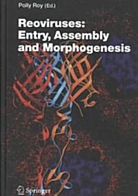 Reoviruses: Entry, Assembly and Morphogenesis (Hardcover, 2006)