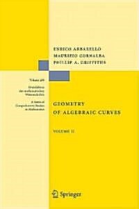Geometry of Algebraic Curves: Volume II with a Contribution by Joseph Daniel Harris (Hardcover, 2011)