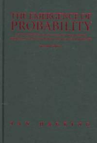 The emergence of probability : a philosophical study of early ideas about probability, induction and statistical inference 2nd ed