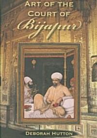 Art of the Court of Bijapur (Hardcover)