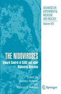 The Nidoviruses: Toward Control of Sars and Other Nidovirus Diseases (Hardcover, 2006)
