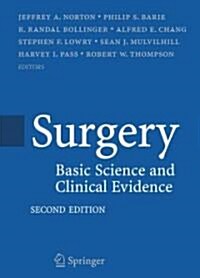 Surgery: Basic Science and Clinical Evidence (Hardcover, 2, 2008)