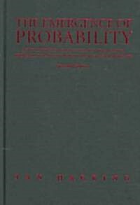 The Emergence of Probability : A Philosophical Study of Early Ideas about Probability, Induction and Statistical Inference (Hardcover, 2 Revised edition)