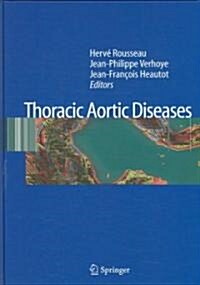 Thoracic Aortic Diseases (Hardcover, 2006)