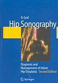 Hip Sonography: Diagnosis and Management of Infant Hip Dysplasia (Paperback, 2, 2006)