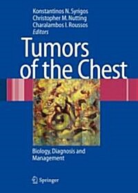 Tumors of the Chest: Biology, Diagnosis and Management (Hardcover)