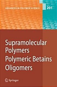Supramolecular Polymers/Polymeric Betains/Oligomers (Hardcover, 2006)