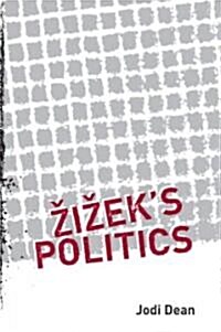 Zizeks Politics (Paperback, 1st)