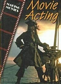 Movie Acting (Library Binding)