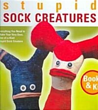 Stupid Sock Creatures (Hardcover, PCK)