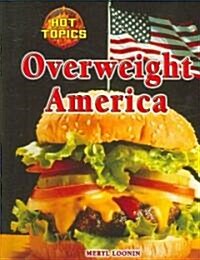 Overweight America (Library Binding)