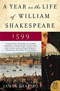 A Year in the Life of William Shakespeare: 1599 (Paperback)