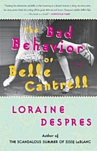 The Bad Behavior of Belle Cantrell (Paperback)