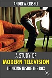 A Study of Modern Television : Thinking Inside the Box (Paperback)