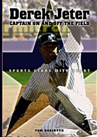 Derek Jeter: Captain On and Off the Field (Library Binding)