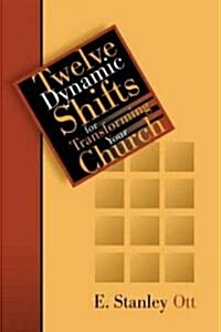 Twelve Dynamic Shifts for Transforming Your Church (Paperback)