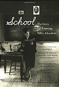 School: The Story of American Public Education (Paperback)