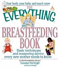 The Everything Breastfeeding Book (Paperback)