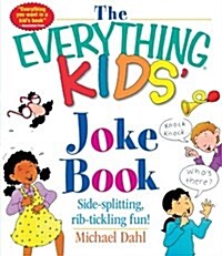 [중고] The Everything Kids Joke Book: Side-Splitting, Rib-Tickling Fun (Paperback)