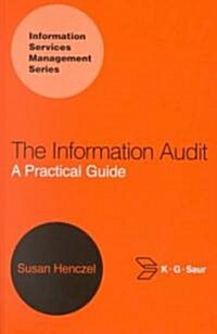 The Information Audit: A Practical Guide (Hardcover)