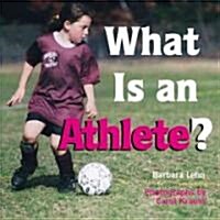 What Is an Athlete? (Library Binding)
