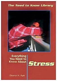 Everything You Need to Know about Stress (Library Binding, Rev)