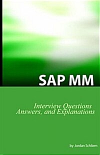 SAP MM Certification and Interview Questions: SAP MM Interview Questions, Answers, and Explanations (Paperback)