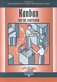 Kanban for the Shopfloor (Paperback)