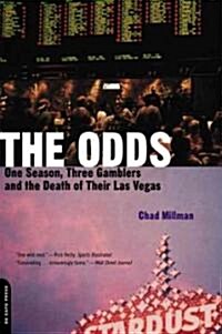 The Odds: One Season, Three Gamblers, and the Death of Their Las Vegas (Paperback)