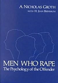Men Who Rape: The Psychology of the Offender (Paperback)