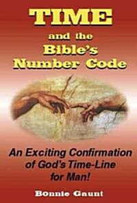 Time and the Bibles Number Code (Paperback)