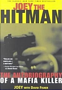 Joey the Hitman: The Autobiography of a Mafia Killer (Paperback)