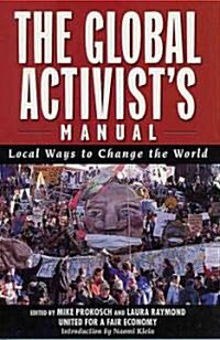 The Global Activists Manual (Paperback)