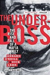 The Underboss: The Rise and Fall of a Mafia Family (Paperback, English)