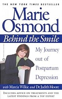 Behind the Smile: My Journey Out of Postpartum Depression (Paperback)