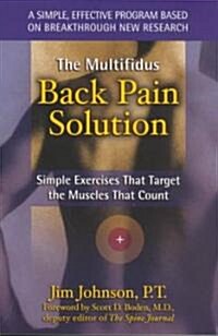 The Multifidus Back Pain Solution: Simple Exercises That Target the Muscles That Count (Paperback, Remastered)