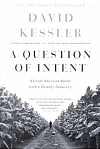 A Question of Intent: A Great American Battle with a Deadly Industry (Paperback, Revised)
