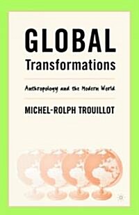 Global Transformations: Anthropology and the Modern World (Paperback)
