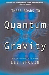 Three Roads to Quantum Gravity (Paperback, Reprint)